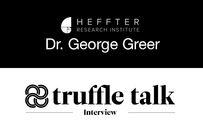 Truffle Talks Interview with Dr. George Greer